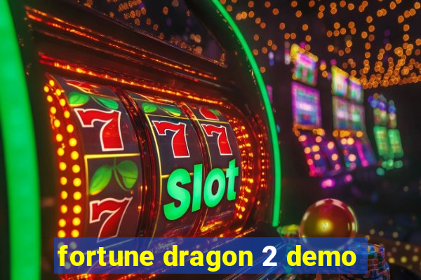 fortune dragon 2 demo